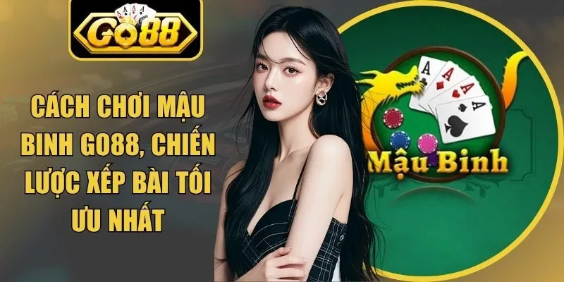 Cách Chơi Mậu Binh Go88