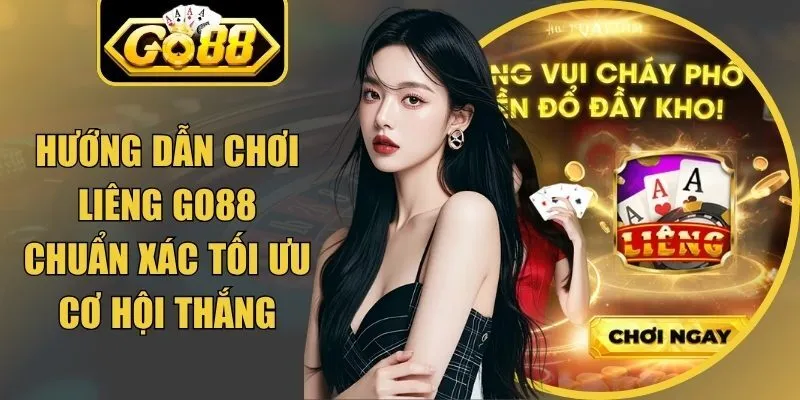 Hướng Dẫn Chơi Liêng Go88